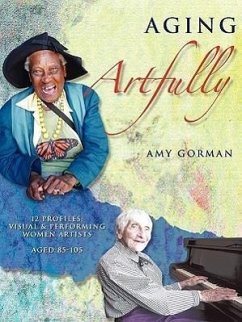 Aging Artfully - Gorman, Amy