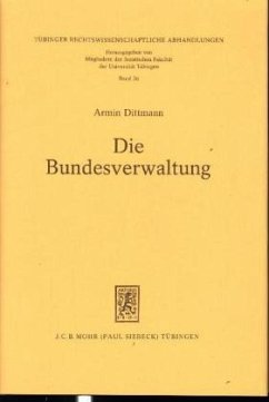 Die Bundesverwaltung - Dittmann, Armin