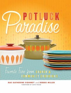 Potluck Paradise - Eighmey, Rae Katherine; Miller, Debbie