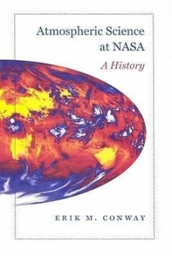 Atmospheric Science at NASA: A History - Conway, Erik M.