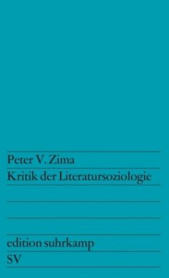 Kritik der Literatursoziologie - Zima, Peter V.