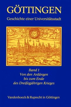 Von den Anfängen bis zum Ende des Dreißigjährigen Krieges / Göttingen, 3 Bde. 1 - Denecke, Dietrich / Kühn, Helga-Maria (Hgg.)