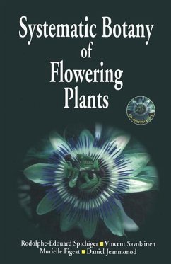 Systematic Botany of Flowering Plants: A New Phytogenetic Approach of the Angiosperms of the Temperate and Tropical Regions - Spichiger, R-E Savolainen, Vincent V. Figeat, Murielle