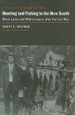 Hunting and Fishing in the New South: Black Labor and White Leisure After the Civil War