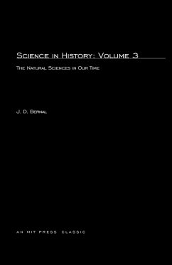 Science In History, Volume 3 - Bernal, J. D.
