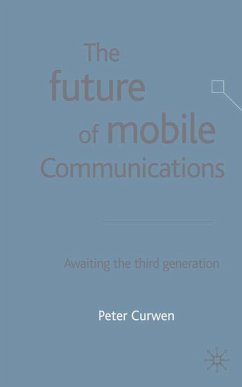 The Future of Mobile Communications - Curwen, P.