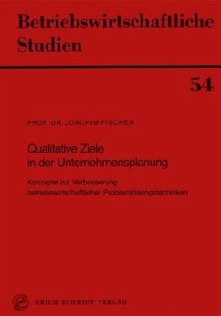 Qualitative Ziele in der Unternehmensplanung - Fischer, Joachim