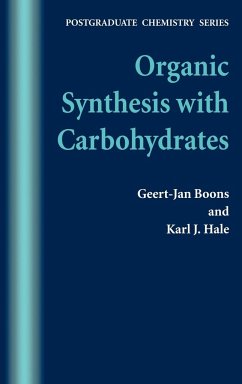Organic Synthesis with Carbohydrates - Boons, Geert-Jan; Hale, Karl J