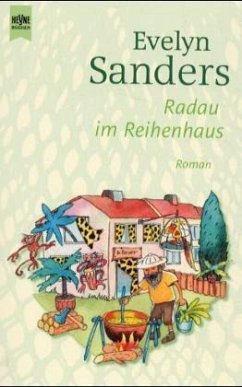 Radau im Reihenhaus - Sanders, Evelyn