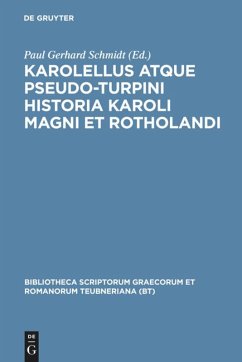 Karolellus atque Pseudo-Turpini Historia Karoli Magni et Rotholandi