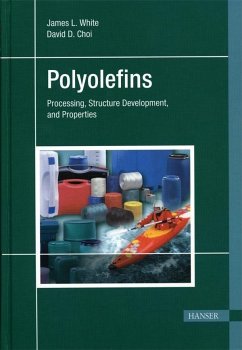 Polyolefins: Processing, Structure Development, and Properties - White, James L.