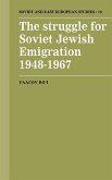The Struggle for Soviet Jewish Emigration, 1948 1967