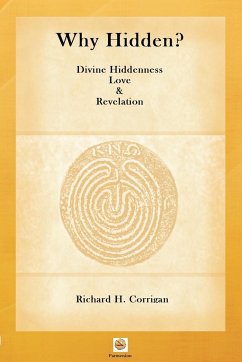 Why Hidden? Divine Hiddenness, Love and Revelation - Corrigan, Richard H.