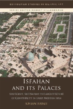 Isfahan and Its Palaces - Babaie, Sussan