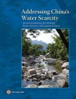 Addressing China's Water Scarcity: A Synthesis of Recommendations for Selected Water Resource Management Issues - Xie, Jian