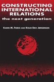 Constructing International Relations: The Next Generation