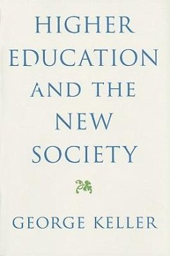 Higher Education and the New Society - Keller, George