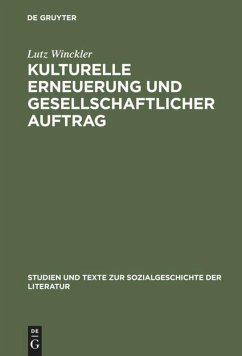 Kulturelle Erneuerung und gesellschaftlicher Auftrag - Winckler, Lutz