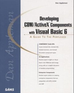 Developing COM / ActiveX Components with Visual Basic 6 [mit CD-ROM].