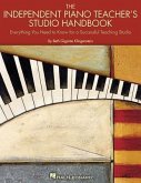 The Independent Piano Teacher's Studio Handbook: Everything You Need to Know for a Successful Teaching Studio