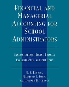 Financial and Managerial Accounting for School Administrators - Everett, R. E.; Lows, Raymond L.; Johnson, Donald R.