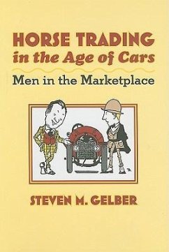 Horse Trading in the Age of Cars - Gelber, Steven M