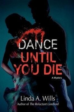 Dance Until You Die - Wills, Linda A