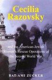 Cecilia Razovsky and the American Jewish Women's Rescue Operations in the Second World War