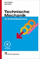 Technische Mechanik für Wirtschaftsingenieure - Gabbert, Ulrich / Raecke, Ingo