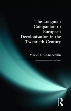 Longman Companion to European Decolonisation in the Twentieth Century - Chamberlain, Muriel E