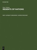 Antiquity worldwide / Peter Truhart: Regents of Nations Part 1