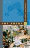 The Robot: The Life Story of a Technology