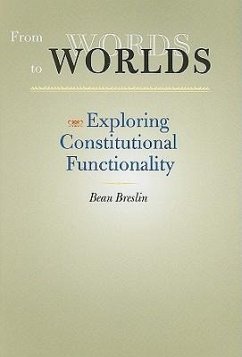From Words to Worlds: Exploring Constitutional Functionality - Breslin, Beau