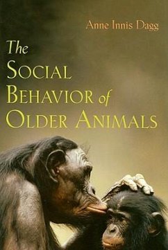 The Social Behavior of Older Animals - Dagg, Anne Innis