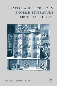 Satire and Secrecy in English Literature from 1650 to 1750 - Rabb, M.