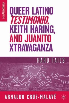 Queer Latino Testimonio, Keith Haring, and Juanito Xtravaganza - Cruz-Malavé, A.