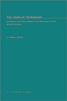 The Dawn of Astronomy: A Study of the Temple Worship and Mythology of the Ancient Egyptians - Lockyer, J. Norman