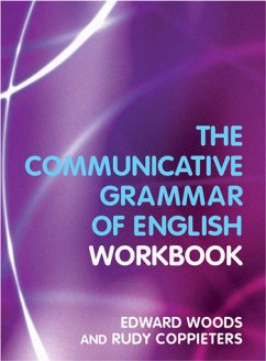 The Communicative Grammar of English Workbook - Woods, Edward;Coppieters, Rudy