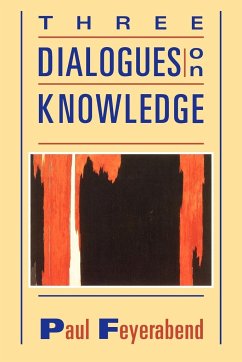 Three Dialogues on Knowledge - Feyerabend