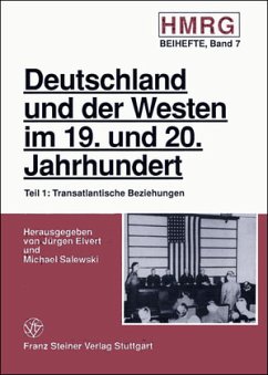 Transatlantische Beziehungen / Deutschland und der Westen im 19. und 20. Jahrhundert
