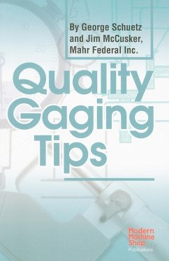 Quality Gaging Tips - Schuetz, George