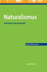 Naturalismus - Stöckmann, Ingo