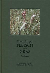 Fleisch wie Gras - Rieger, Franz