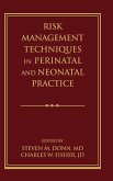 Risk Management Techniques in Perinatal and Neonatal Practice