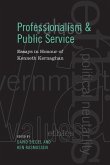 Professionalism and Public Service: Essays in Honour of Kenneth Kernaghan