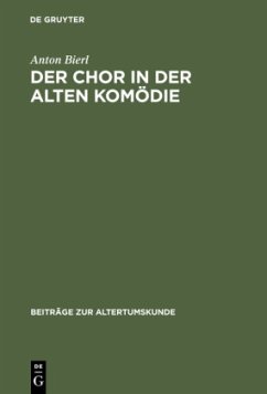 Der Chor in der Alten Komödie - Bierl, Anton