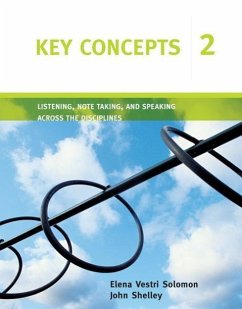 Key Concepts 2: Listening, Note Taking, and Speaking Across the Disciplines - Solomon, Elena Vestri; Shelley, John