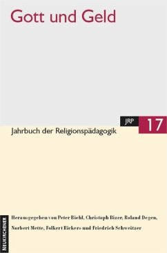 Gott und Geld - Biehl, Peter / Bizer, Christoph / Degen, Roland / Mette, Norbert / Rickers, Folkert / Schweitzer, Friedrich (Hgg.)