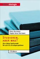 Studieren, aber was? - Verse-Herrman, Angela / Herrmann, Dieter