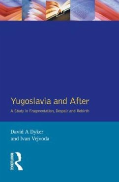 Yugoslavia and After - Dyker, David A; Vejvoda, Ivan